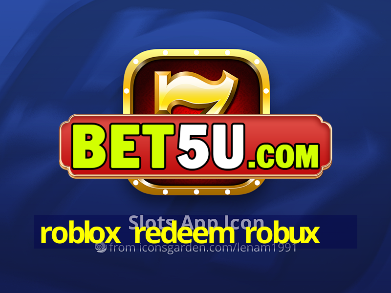 roblox redeem robux